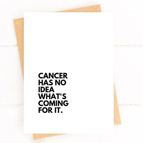 Cancer Card Cancer Has No Idea What's Coming